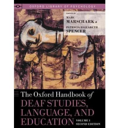 [(The Oxford Handbook of Deaf Studies, Language, and Education: Volume 1)] [Author: Marc Marschark] published on (February, 2011)