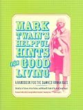 Mark Twain's Helpful Hints for Good Living