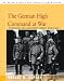 The German High Command at War: Hindenburg and Ludendorff Conduct World War I