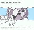 Fear of a Silver Planet