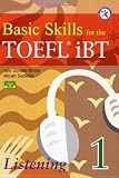 Basic Skills for the TOEFL iBT 1, Listening Book (with 2 Audio CDs, Transcript & Answer Key)