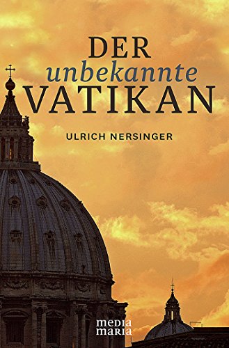 Der unbekannte Vatikan (German Edition)