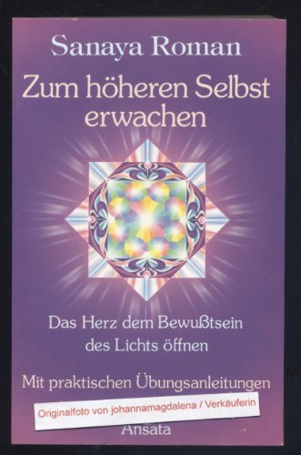 Zum h�heren Selbst erwachen