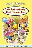 Mr Pink-Whistle has some fun