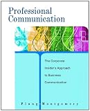Professional Communication: The Corporate Insiders Approach to Business Communication