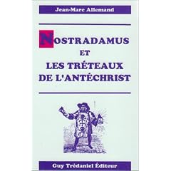 Nostradamus et les tr�teaux de l'ant�christ