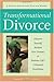 Transformational Divorce: Discover Yourself, Reclaim Your Dreams, and Embrace Life's Unlimited Possibilities