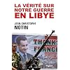 La v�rit� sur notre Guerre en Libye