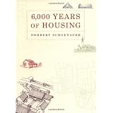 6,000 Years of Housing, Revised and Expanded Edition (Paperback)
