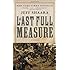 The Last Full Measure: A Novel of the Civil War (Civil War Trilogy)