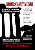 ROME: CAPUT MUNDI (Capitol of the World). 2 DVDs: One for the History (58 Min); One for your own step-by-step Walking Tour of Rome (50 Min) with a 60-page Pocket Guide to carry with you. Created by a filmmaker who actually conducted walking tours of Rome.