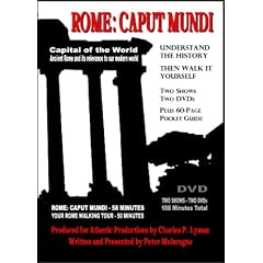ROME: CAPUT MUNDI (Capitol of the World). 2 DVDs: One for the History (58 Min); One for your own step-by-step Walking Tour of Rome (50 Min) with a 60-page Pocket Guide to carry with you. Created by a filmmaker who actually conducted walking tours of Rome.