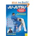 Ju-Jutsu - Effektives Training. Das Pr�fungsprogramm vom Gelb- und Orangegurt