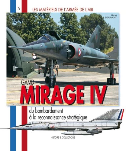 City Travel Guides Discounted  Livres : Mirage IV : Gamd, Du bombardement à la reconnaissance stratégique