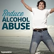 Reduce Alcohol Abuse - Hypnosis | [Hypnosis Live]