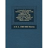 a manual of ancient history particularly with regard to the constitutions the commerce and the colonies of