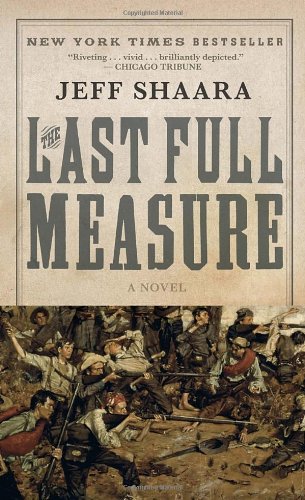 the last full measure a novel of the civil war civil war trilogy