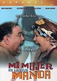 Mi Mujer Es la Que Manda