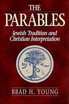 The Parables: Jewish Tradition and Christian Interpretation