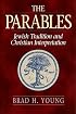 The Parables: Jewish Tradition and Christian Interpretation