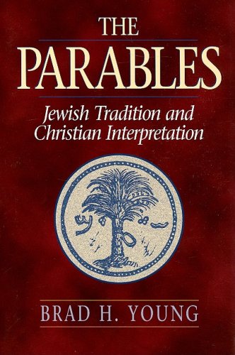 The Parables: Jewish Tradition and Christian Interpretation