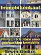 Immobilienkauf - Chancen und Risiken einer gebrauchten Immobilie