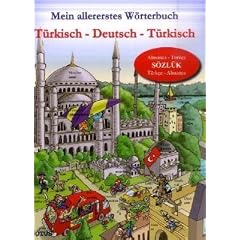 Mein allererstes W�rterbuch. T�rkisch - Deutsch -T�rkisch