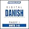 Danish Phase 1, Unit 01-05: Learn to Speak and Understand Danish with Pimsleur Language Programs