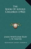 The Book Of Joyous Children (1902)