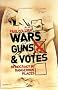 Wars, Guns and Votes: Democracy in Dangerous Places