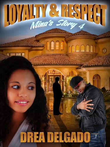 Loyalty & Respect: Mina's Story Part 4
