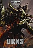 Orks : dakka dakka dakka, waaaaaagh!
