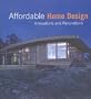 Affordable Home Design: Innovations and Renovations