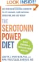 The Serotonin Power Diet: Use Your Brain's Natural Chemistry to Cut Cravings, Curb Emotional Overeating, and Lose Weight (Hardcover)