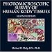 Book Photomicroscopic Survey of Human Body Tissues, 2nd Edition