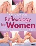 Reflexology for women : simple step-by-step treatments for women of all ages