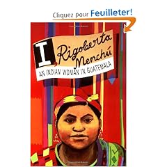 I, Rigoberta Menchu: An Indian Woman in Guatemala
