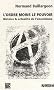 L'ordre moins le pouvoir : Histoire & actualit� de l'anarchisme