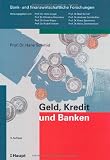 Geld, Kredit und Banken. Ein modernes Lehrbuch für Unterricht und Selbststudium.