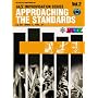 Approaching the Standards (Jazz Improvisation Series)