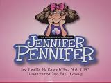 The Misadventures of Jennifer Pennifer (The Misadventures of Jennifer Pennifer, Volume 1)