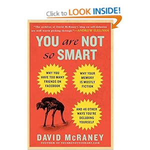 You Are Not So Smart - David McRaney