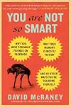 You Are Not So Smart