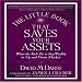  : The Little Book That Saves Your Assets: What the Rich Do to Stay Wealthy in Up and Down Markets