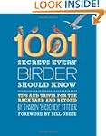 1001 Secrets Every Birder Should Know...