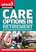Care Options in Retirement (Which? Essential Guides) (Which? Essential Guides) (Which? Essential Guides)