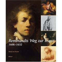 Rembrandts Weg zur Kunst 1606-1632