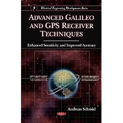 Advanced Galileo and GPS Receiver Techniques: Enhanced Sensitivity and Improved Accuracy