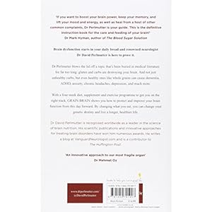 Grain Brain: The Surprising Truth About Wheat, Carbs, and Sugar - Your Brain's Silent Killers