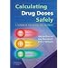Calculating Drug Doses Safely: A Handbook for Nurses and Midwives
